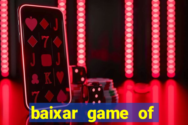 baixar game of thrones drive